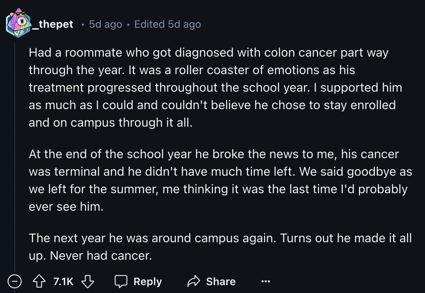 mark 10 13 16 message - thepet 5d ago . Edited 5d ago Had a roommate who got diagnosed with colon cancer part way through the year. It was a roller coaster of emotions as his treatment progressed throughout the school year. I supported him as much as I co